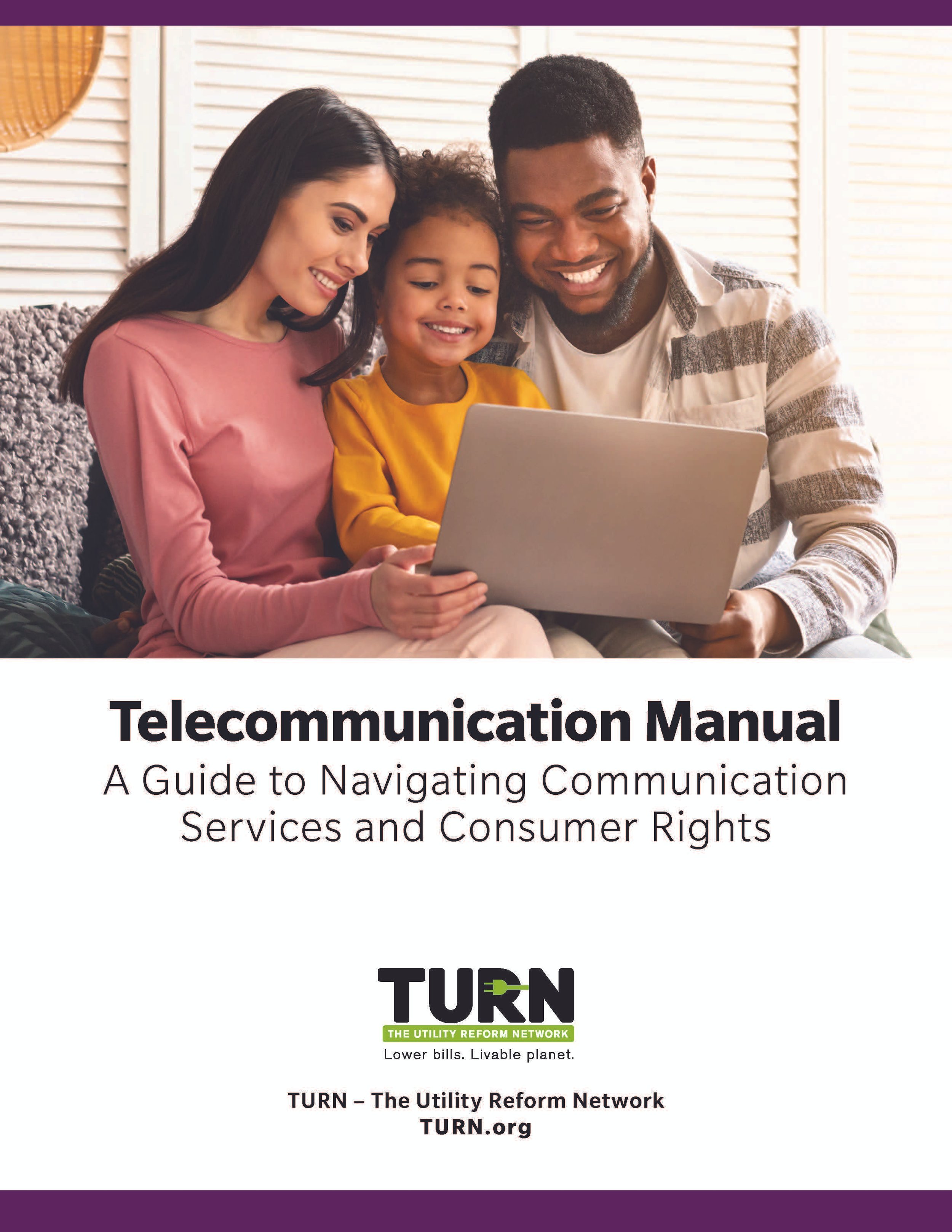Cover of a manual titled 'Telecommunication Manual' with a subtitle 'A Guide to Navigating Communication Services and Consumer Rights,' featuring a photo of a family sitting on a couch looking at a laptop together, with the logo of TURN - The Utility Reform Network and a website link.